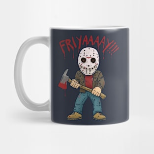 FRIYAAAAY!!! Mug